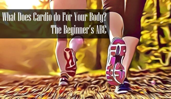 What Does Cardio do For Your Body