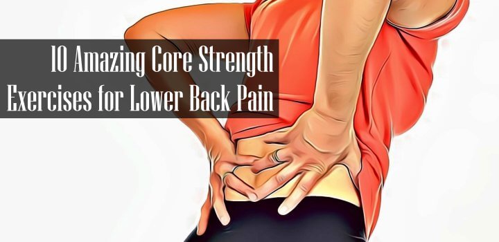 Best Core Strength Exercises for Lower Back Pain