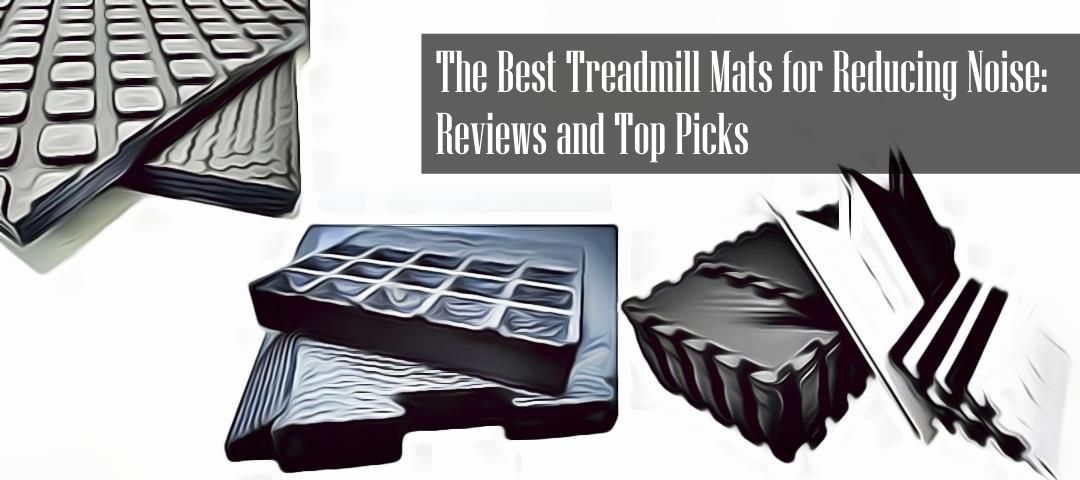 Best Treadmill Mats for Reducing Noise