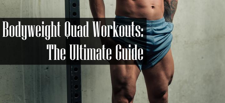 Bodyweight Quad Workouts