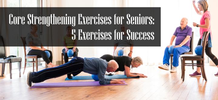 Core Strengthening Exercises for Seniors