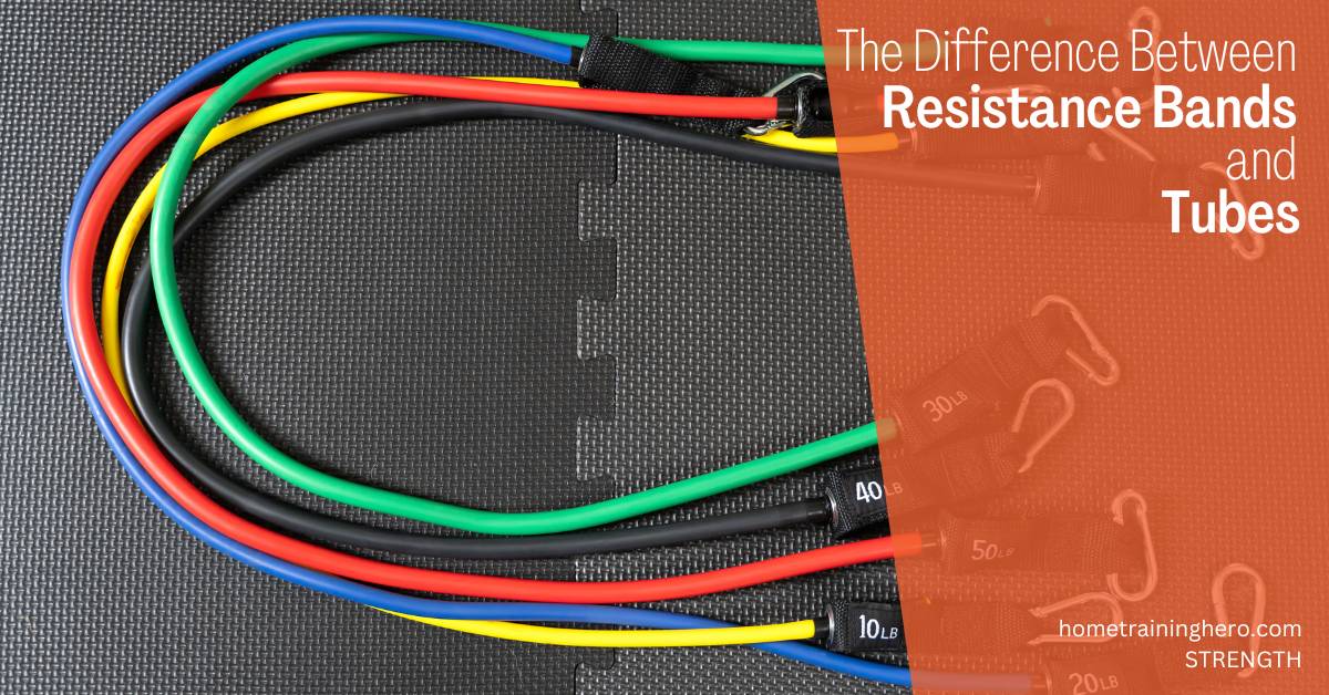 Difference Between Resistance Bands and Tubes