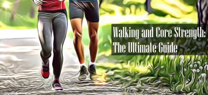 Does Walking Strengthen Your Core 3 Hacks For Core Strength 2023 does-walking-strengthen-your-core-3-hacks-for-core-strength-2023