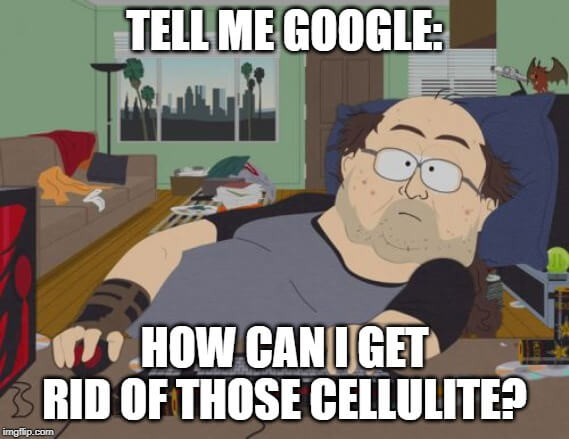 Get rid of Cellulite Meme