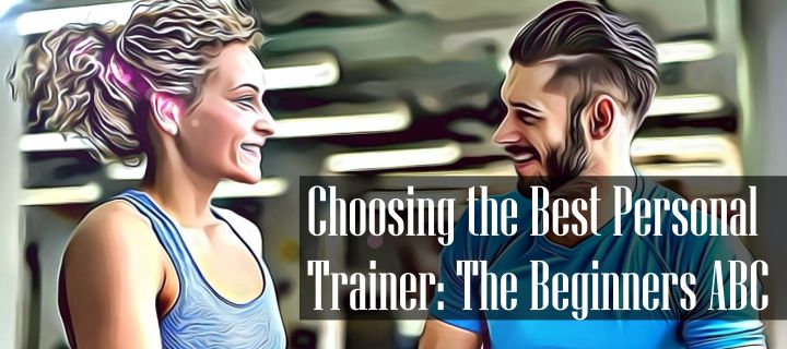 How to Choose the Best Personal Trainer