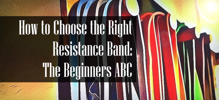 How to Choose the Right Resistance Band: 5 Tips to Help You Choose the Best Resistance Band for Your Needs