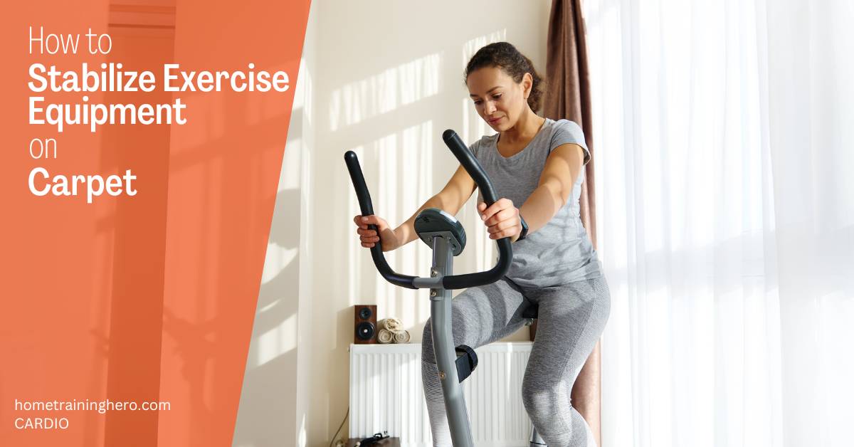 How to Stabilize Exercise Equipment on Carpet