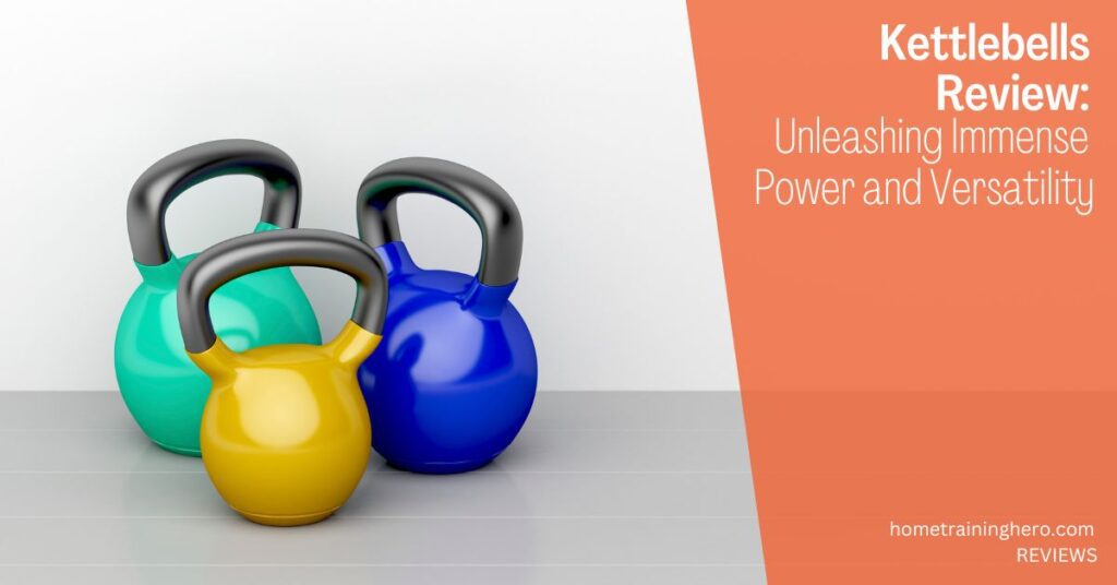 Kettlebells Review