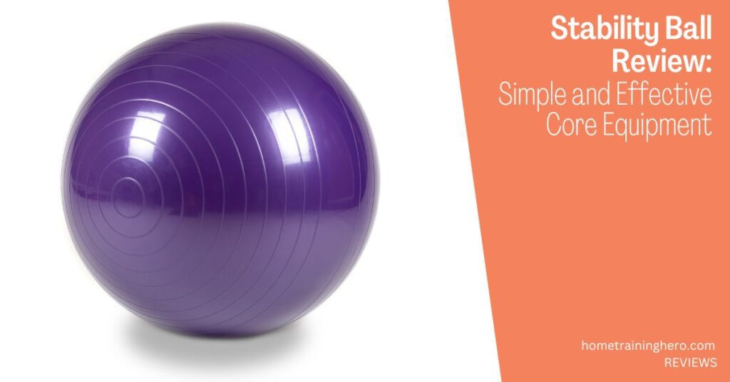 Stability Ball Review