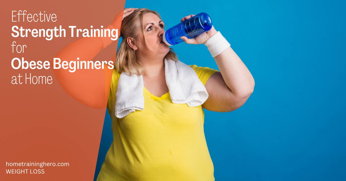 Strength Training for Obese Beginners at Home