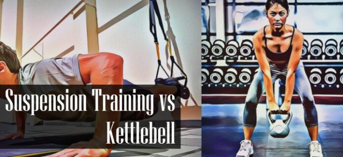 Suspension Training vs Kettlebell