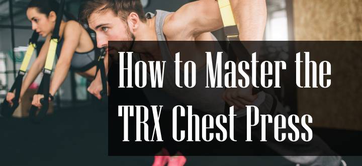 TRX Chest Press How to