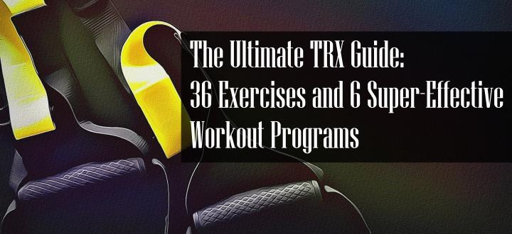 TRX Training Guide With TRX Workout Plan