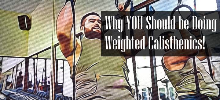 Weighted Calisthenics Benefits