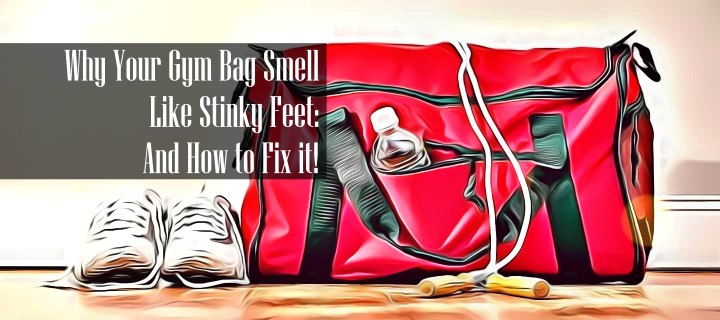 Why my Gym Bag Smell